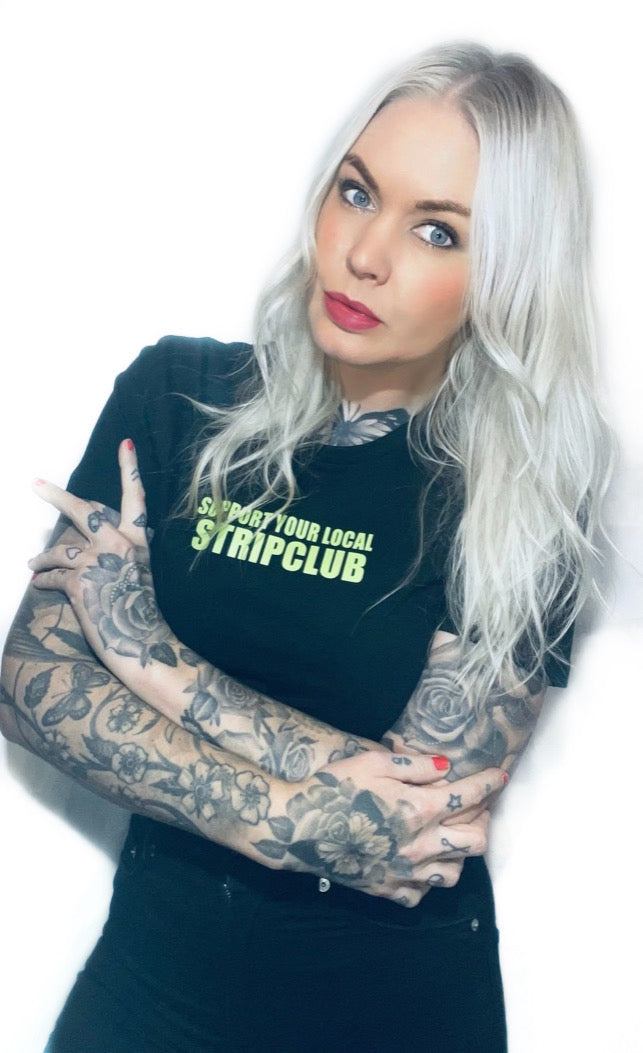 Rebell Tshirt support your local stripclub unisex