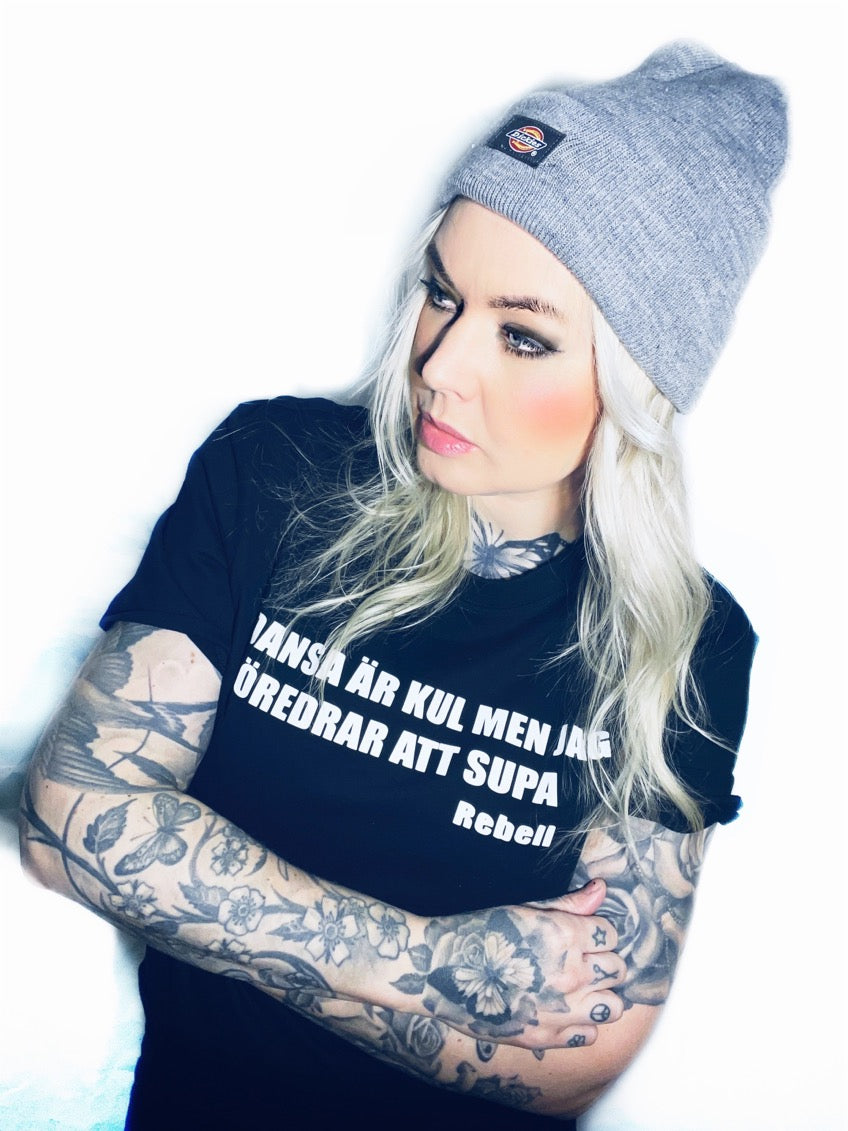 Rebell dansa är kul med jag föredrar att supa unisex